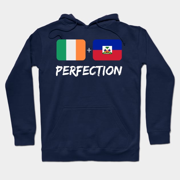 Irish Plus Haitian Perfection DNA Mix Flag Heritage Gift Hoodie by Just Rep It!!